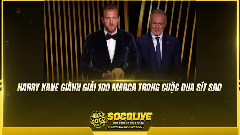 Harry Kane giành giải 100 MARCA, vượt Yamal 25 điểm