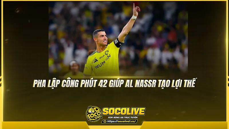 Pha lập công phút 42 giúp Al Nassr tạo lợi thế
